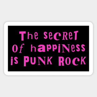 secret of happiness is punk rock Magnet